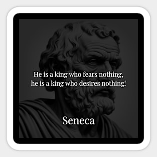 Seneca's Royalty: Fearless and Content Kingship Sticker